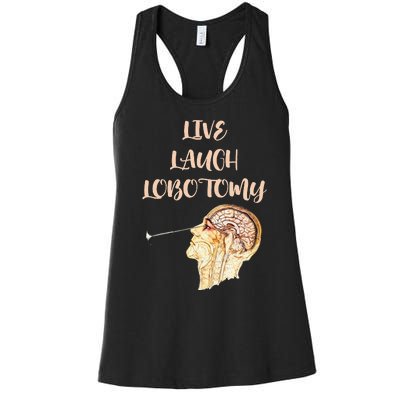 Live Laugh Lobotomy Women's Racerback Tank