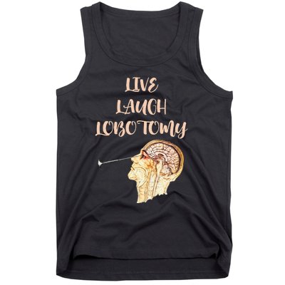 Live Laugh Lobotomy Tank Top