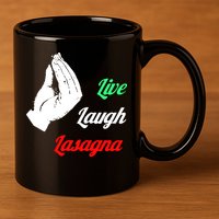 Live Laugh Lasagna Lover Funny 11oz C Handle Ceramic Mug