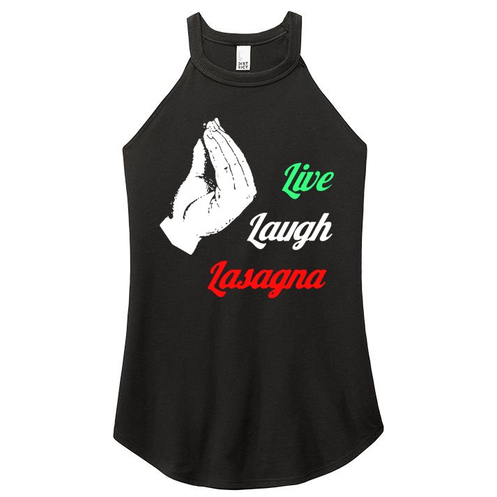 Live Laugh Lasagna Lover Funny Women's Perfect Tri Rocker Tank