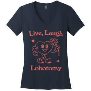 Live Laugh Lobotomy Women's V-Neck T-Shirt