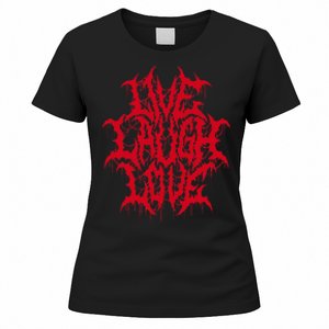 Live Laugh Love Black Metal Parody Funny Quote Women's T-Shirt