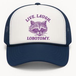 Live Laugh Lobotomy Meme Raccoon Trucker Hat