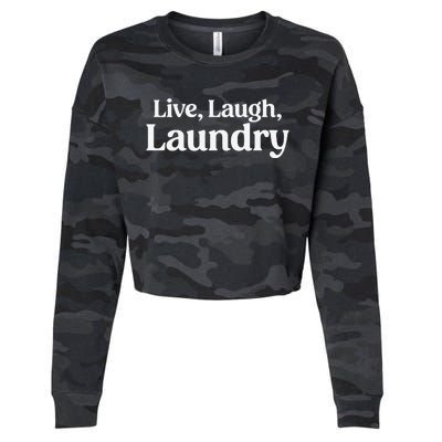 Live Laugh Laundry Funny Laundry Quote Cropped Pullover Crew