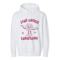 Live Laugh Lobotomy Vintage Cartoon Weird Garment-Dyed Fleece Hoodie