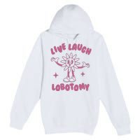 Live Laugh Lobotomy Vintage Cartoon Weird Premium Pullover Hoodie