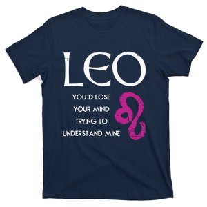 Leo Lion Lose Your Mind Trying Understand Me T-Shirt