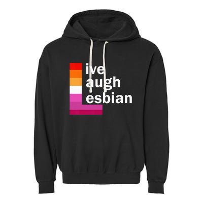 Live Laugh Lesbian Garment-Dyed Fleece Hoodie