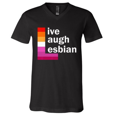 Live Laugh Lesbian V-Neck T-Shirt