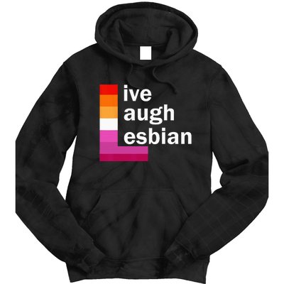 Live Laugh Lesbian Tie Dye Hoodie