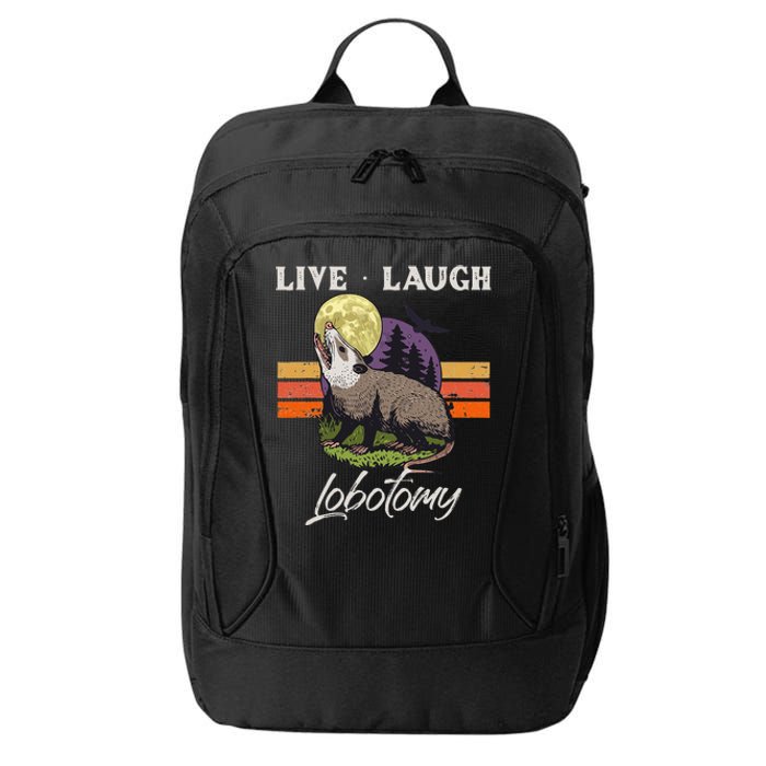 Live Laugh Lobotomy Opossum Funny Possum Lobotomies City Backpack