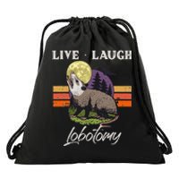 Live Laugh Lobotomy Opossum Funny Possum Lobotomies Drawstring Bag