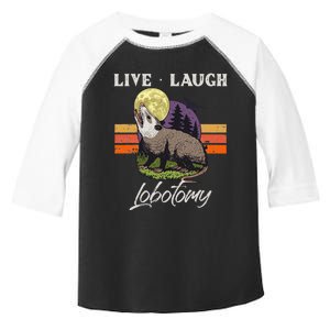 Live Laugh Lobotomy Opossum Funny Possum Lobotomies Toddler Fine Jersey T-Shirt