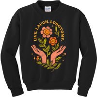 Live Laugh Lobotomy Kids Sweatshirt