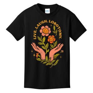 Live Laugh Lobotomy Kids T-Shirt