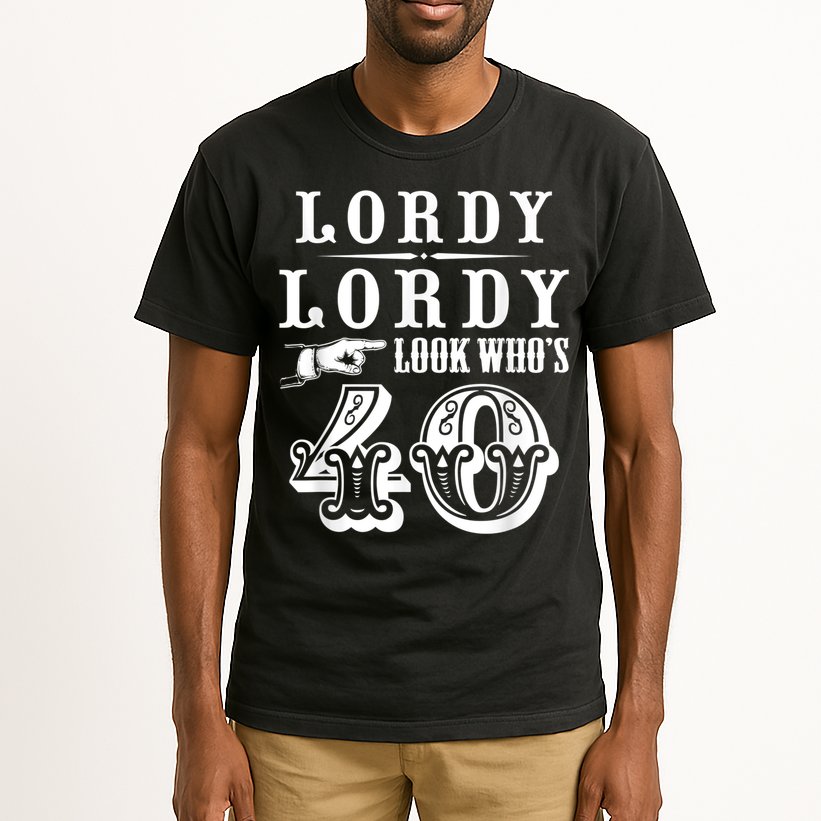 Lordy, Lordy Look Who's 40 Years Old Funny 40th Birthday Tall T-Shirt