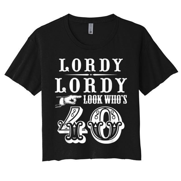 Lordy, Lordy Look Who's 40 Years Old Funny 40th Birthday Crop Top