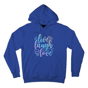 Live Laugh Love Beautiful Positive Message Good Vibes Cool Gift Hoodie