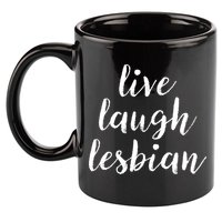 Live Laugh Lesbian 11oz C Handle Ceramic Mug
