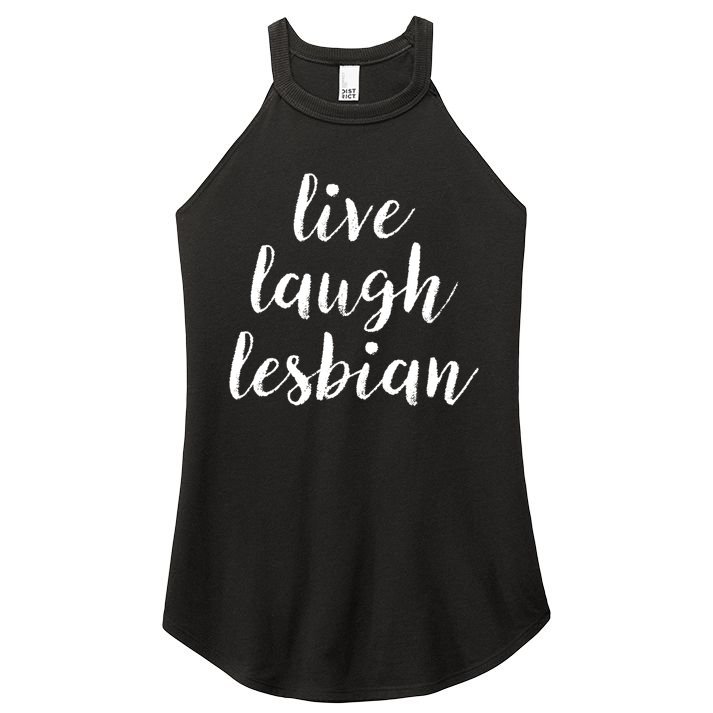 Live Laugh Lesbian Women's Perfect Tri Rocker Tank