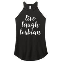 Live Laugh Lesbian Women's Perfect Tri Rocker Tank
