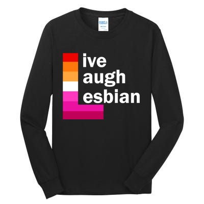 Live Laugh Lesbian Pride Flag Tall Long Sleeve T-Shirt