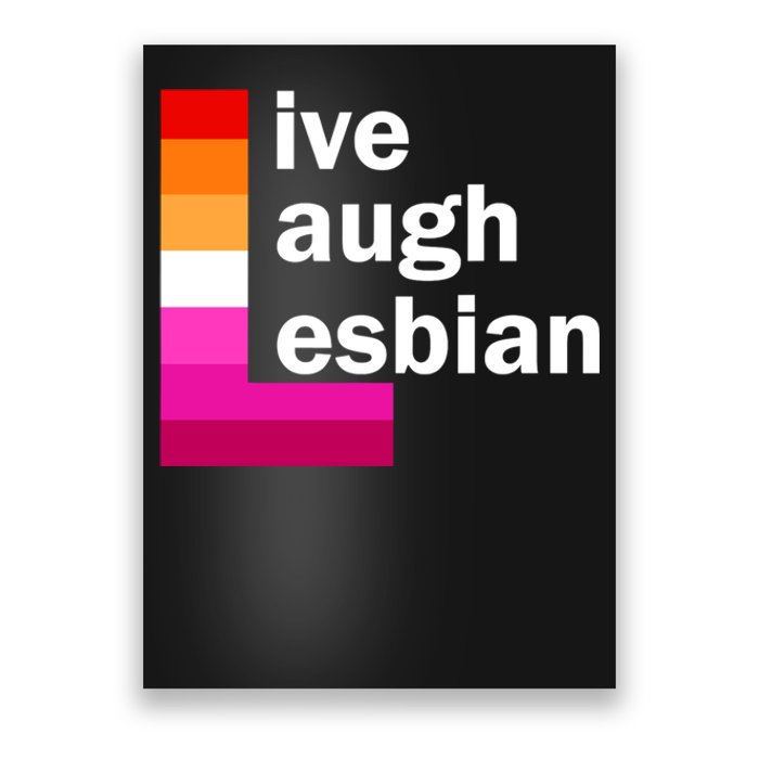 Live Laugh Lesbian Pride Flag Poster