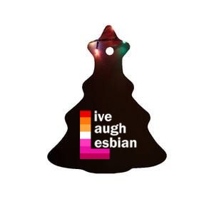 Live Laugh Lesbian Pride Flag Ceramic Tree Ornament