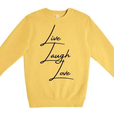 Live Laugh Love Cute Gift Premium Crewneck Sweatshirt