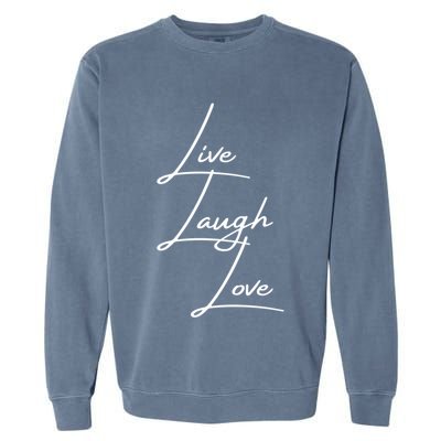 Live Laugh Love Cute Gift Garment-Dyed Sweatshirt