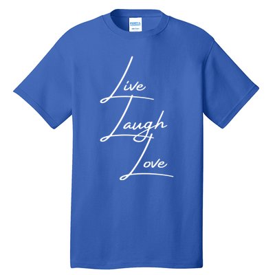 Live Laugh Love Cute Gift Tall T-Shirt