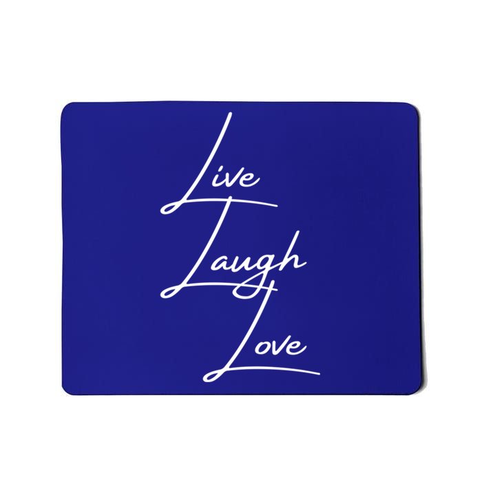 Live Laugh Love Cute Gift Mousepad