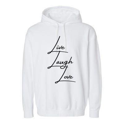 Live Laugh Love Cute Gift Garment-Dyed Fleece Hoodie