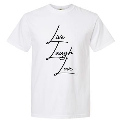 Live Laugh Love Cute Gift Garment-Dyed Heavyweight T-Shirt