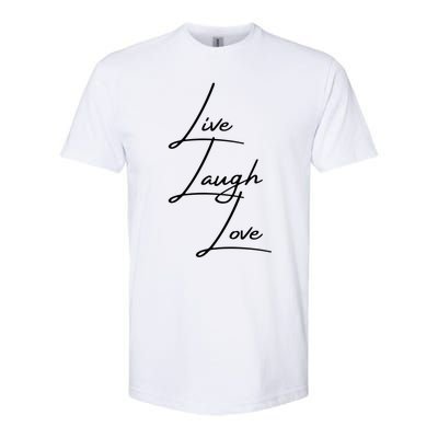 Live Laugh Love Cute Gift Softstyle CVC T-Shirt