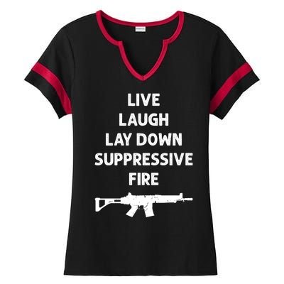 Live Laugh Lay Down Suppressive Fire Shirt Best Gift For Gun Lovers Ladies Halftime Notch Neck Tee