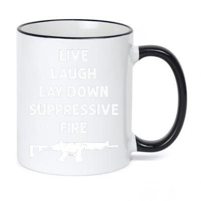 Live Laugh Lay Down Suppressive Fire Shirt Best Gift For Gun Lovers 11oz Black Color Changing Mug