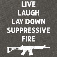 Live Laugh Lay Down Suppressive Fire Shirt Best Gift For Gun Lovers Cotton Canvas Backpack