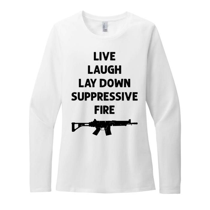 Live Laugh Lay Down Suppressive Fire Shirt Best Gift For Gun Lovers Womens CVC Long Sleeve Shirt