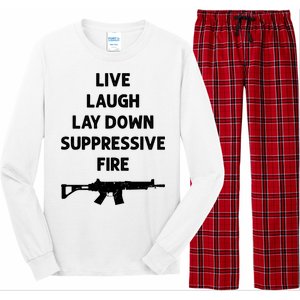 Live Laugh Lay Down Suppressive Fire Shirt Best Gift For Gun Lovers Long Sleeve Pajama Set