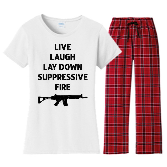 Live Laugh Lay Down Suppressive Fire Shirt Best Gift For Gun Lovers Women's Flannel Pajama Set