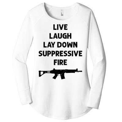 Live Laugh Lay Down Suppressive Fire Shirt Best Gift For Gun Lovers Women's Perfect Tri Tunic Long Sleeve Shirt