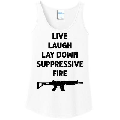 Live Laugh Lay Down Suppressive Fire Shirt Best Gift For Gun Lovers Ladies Essential Tank