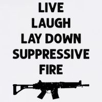 Live Laugh Lay Down Suppressive Fire Shirt Best Gift For Gun Lovers Flatbill Hat