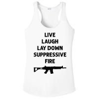 Live Laugh Lay Down Suppressive Fire Shirt Best Gift For Gun Lovers Ladies PosiCharge Competitor Racerback Tank