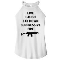 Live Laugh Lay Down Suppressive Fire Shirt Best Gift For Gun Lovers Women's Perfect Tri Rocker Tank