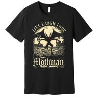 Live. Laugh. Lurk Mothman Premium T-Shirt