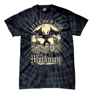 Live. Laugh. Lurk Mothman Tie-Dye T-Shirt