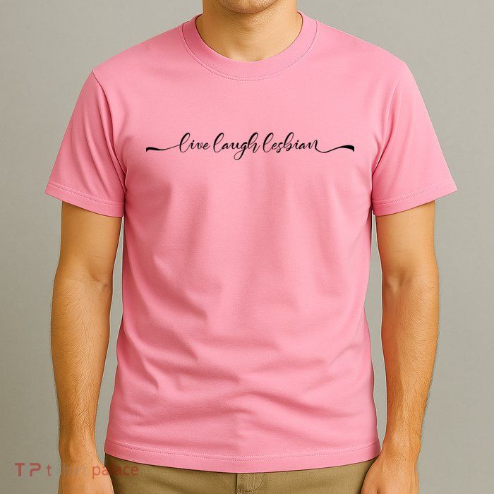 Live Laugh Lesbian Pride Tee Pride Adult T-Shirt