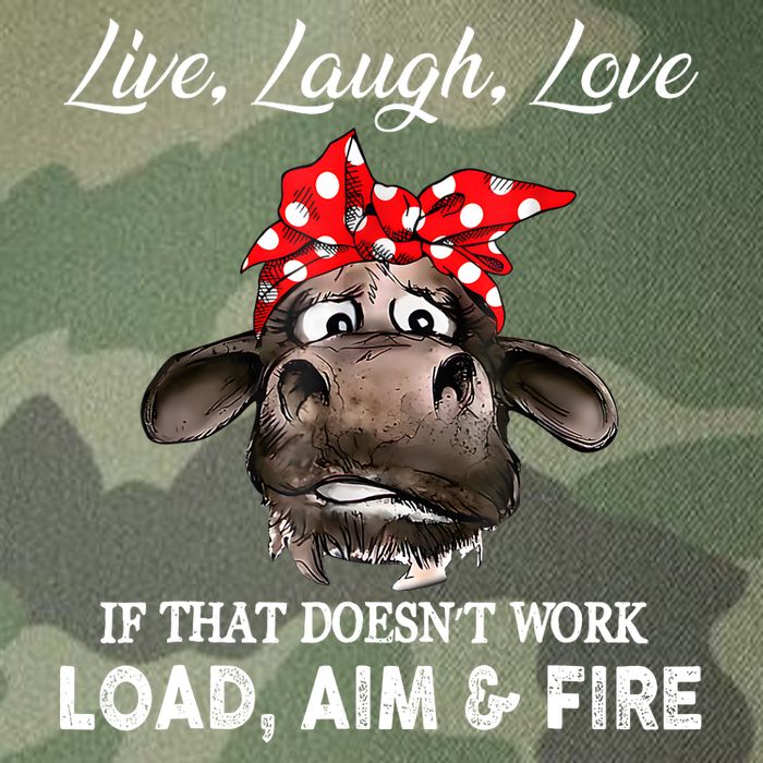 Live Laugh Love If That DoesnT Work Load Aim And Fire Cow Legacy Tie Dye Trucker Hat